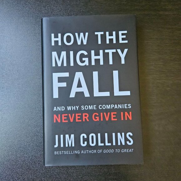 4/$25 How The Mighty Fall: And‎ Why Some Companies Never Give - Hardcover - Picture 1 of 5